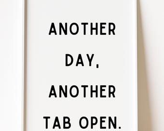Funny Office Print, Sarcastic Work From Home Quote, Desk Decor (Digital Download)