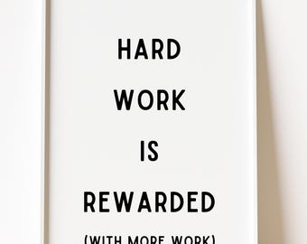 Sarcastic Office Wall Art, Hard Work Quote Print, Corporate Humor Decor (Digital Download)