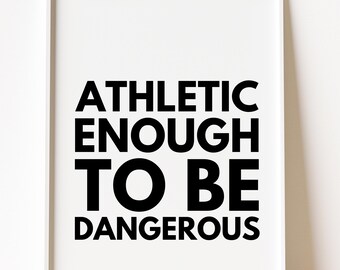 Athletic Enough To Be Dangerous Golf Quote Print, Man Cave Decor (Digital Download)