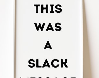 Funny Slack Message Wall Art, Minimalist Office Quote Print (Digital Download)