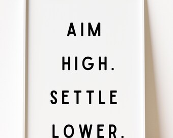 Aim High Settle Lower Print, Sarcastic Office Wall Art (Digital Download)