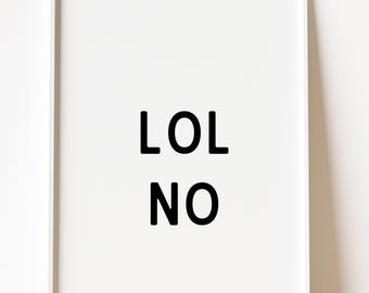 Minimalist Typography Print, Sarcastic Quote Wall Art (Digital Download)
