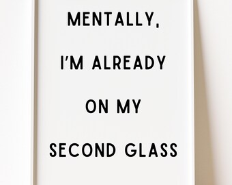 Mentally on Second Glass Friday Quote Print, Office Humor Wall Art (Digital Download)