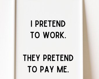 Funny Work Quote Poster, Minimal Typography Wall Art (Instant Download)