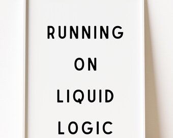 Running on Liquid Logic Coffee Bar Art (Digital Download)