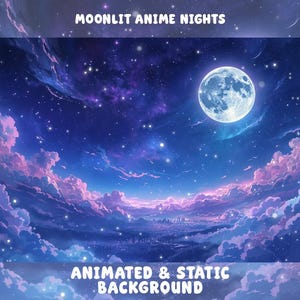 Puede incluir: Ilustración digital de un cielo nocturno con luna llena, estrellas y nubes en tonos azules, morados y rosas. El texto "MOONLIT ANIME NIGHTS" y "ANIMATED & STATIC BACKGROUND" se muestra en la imagen.