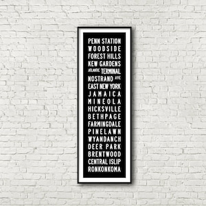 May include: Black and white graphic print of the Long Island Rail Road train station stops, including Penn Station, Woodside, Forest Hills, Kew Gardens, Atlantic Terminal, Nostrand Ave, East New York, Jamaica, Mineola, Hicksville, Bethpage, Farmingdale, Pinelawn, Wyandanch, Deer Park, Brentwood, Central Islip, and Ronkonkoma.