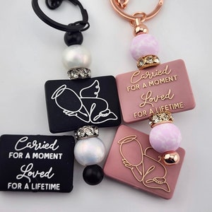 Carried for a Moment, Loved for a Lifetime Premade Silicone Keychain