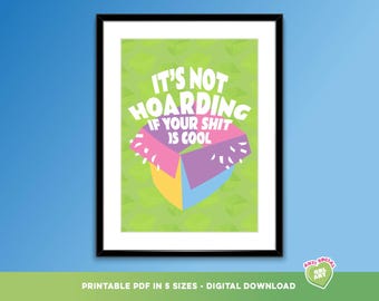 It's Not Hoarding Art Print, Humorous Wall Decor (Digital Download)