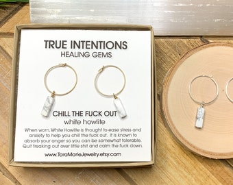Dainty Huggie Hoops in White Howlite “Chill The Fuck Out” 14k Gold Filled or Sterling Silver. Funny Gift for Her.  Sensitive Ears