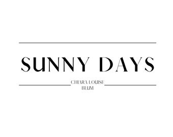Sunny Days - Poetry Collection by Chiara Louise Blum