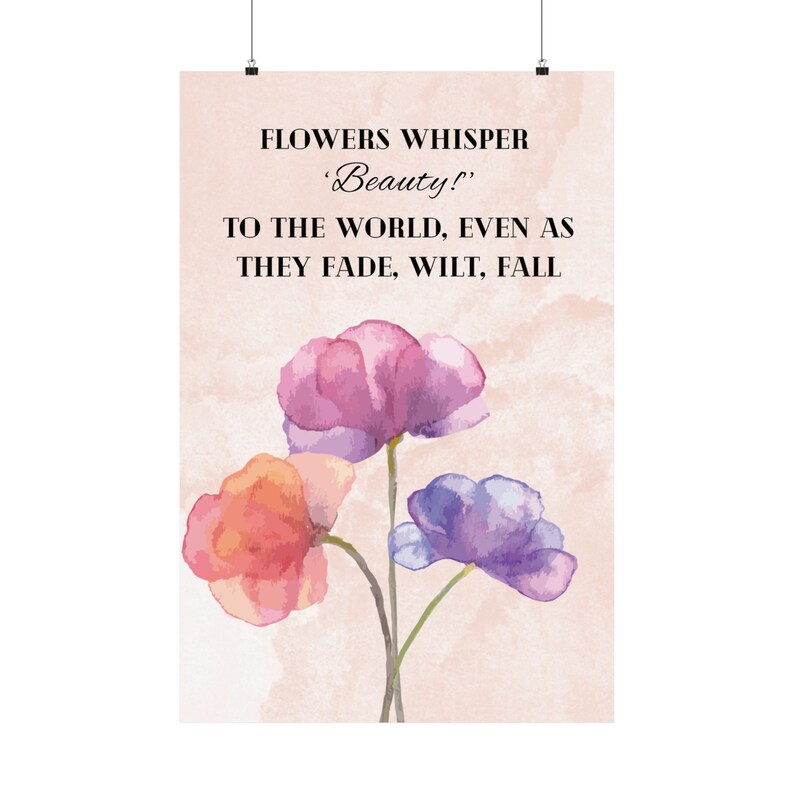 Matte Vertical Poster With Flowers & Quote Whisper Beauty to the World