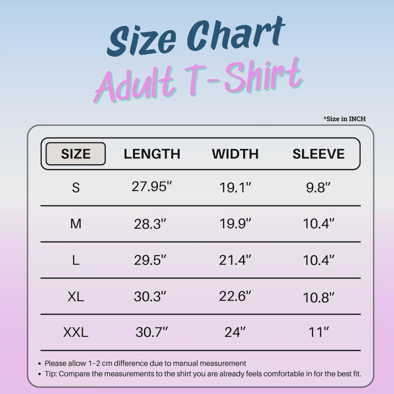 May include: A size chart for an adult t-shirt with a gradient background. The table lists sizes S through XXL with corresponding length, width, and sleeve measurements in inches. The text includes Size Chart, Adult T-Shirt, and Size in INCH.