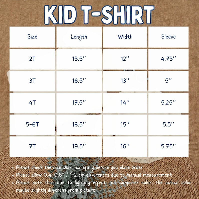 May include: A white chart with the text "KID T-SHIRT" at the top. The chart lists sizes 2T to 7T, with corresponding measurements for length, width, and sleeve length in inches. Additional text provides sizing and color variation notes.