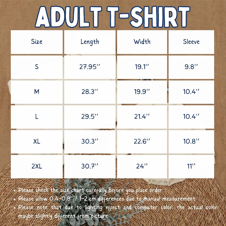 May include: A size chart for adult t-shirts, with measurements in inches. The chart includes sizes S, M, L, XL, and 2XL, with corresponding length, width, and sleeve measurements. The text "ADULT T-SHIRT" is at the top.