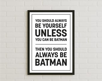Always Be Batman Funny Quote Poster, Bold Wall Art for Superhero Fans & DC Comic Lovers, Customisable Colour Striking Typography Wall Decor