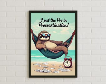 I Put the Pro in Procrastination – Funny Sloth Poster Print, Colorful Bold Wall Art Lazy Legends, Home Office Comedy Decor Gift Idea