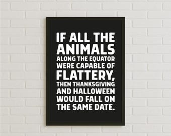 Ocean's Twelve Quote Poster If All the Animals, Bold Black & White Movie Quote Wall Art, Customisable Colour Movie Confusing Saying Decor