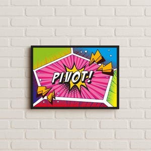 PIVOTEZ ! Affiche de style bande dessinée citation d&#39;amis, art mural drôle sur le thème Pop Art, décoration murale colorée disant émission télévisée emblématique, idée cadeau pour fans d&#39;amis