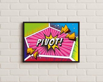 PIVOT! Friends Quote Comic Book Style Poster, Pop Art Themed Funny Wall Art, Iconic TV Saying Colourful Wall Decor, Friends Fan Gift Idea