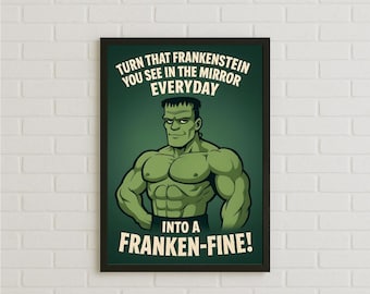 Franken-Fine Motivation Poster, Buff Frankenstein with Dodgeball Movie Quote Comedy Wall Art, Bold Typography Humorous Print, Movie Fan Gift