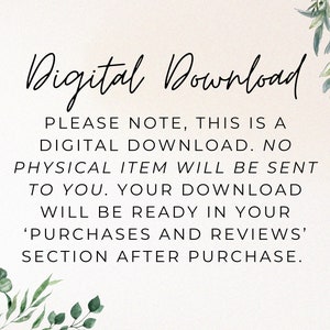 May include: Digital Download text overlay on a light pink background with green foliage on the sides. The text reads: "Digital Download. Please note, this is a digital download. No physical item will be sent to you. Your download will be ready in your 'Purchases and Reviews' section after purchase."