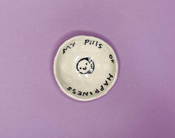 My Pills of Happiness (328) Ring Dish. Ceramic small ring dish or vitamins dish,