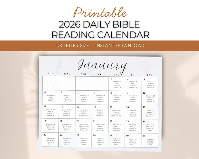 May include: A printable 2026 Daily Bible Reading Calendar in US Letter size. The calendar features a white background with a January monthly view, displaying dates and Bible references. The title "Printable" is in a script font.