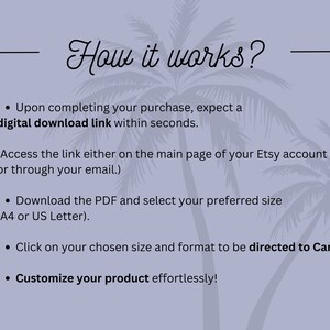 Puede incluir: C&oacute;mo funciona: Al completar tu compra, espera un enlace de descarga digital en segundos. Accede al enlace ya sea en la p&aacute;gina principal de tu cuenta de Etsy o a trav&eacute;s de tu correo electr&oacute;nico. Descarga el PDF y selecciona el tama&ntilde;o que prefieras (A4 o Carta). Haz clic en el tama&ntilde;o y formato que elijas para ser dirigido a Canva. &iexcl;Personaliza tu producto sin esfuerzo!