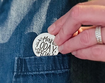 Make Today Special Pocket Token. Inspirational Reminder with Optional Personalization. Wedding Day Gift, Birthday Present, Engraved Gift