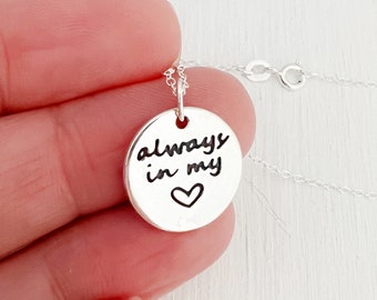 Always in my Heart Necklace, Sterling Silver Necklaces for Women, Memorial Jewelry, Pet Loss, Child or Parent Loss Gift for Her, Personalize