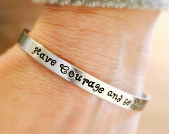 Have Courage and Be Kind cuff bracelet - Inspirational gift, princess quote, Ready to Ship, Valentines Day Gifts