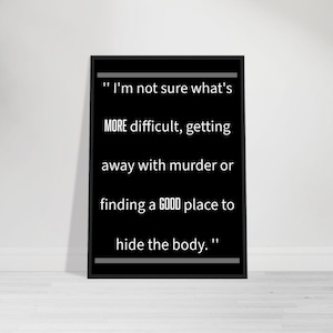I&#39;m not sure what&#39;s more difficult...Framed art poster