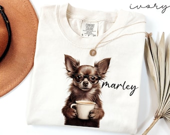 Custom Chihuahua  Comfort Colors®Shirt Chihuahua Drinking Coffee & Wearing Glasses Shirt for Chihuahua Lover Gift Funny Chihuahua Mom Shirt