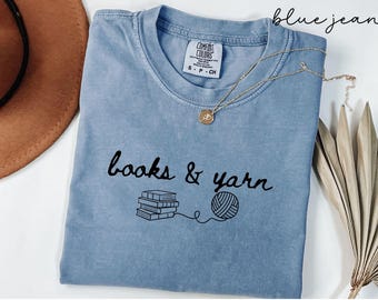 Books And Yarn Comfort Colors® Shirt Funny Knitting Shirt for Book Lover Gift for Knitting Mom Tee Reading Mom Tees Funny Yarn Shirt Gifts