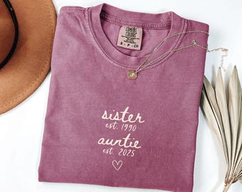 Custom Aunt Comfort Colors® Shirt Pregnancy Announcement Tee for New Aunt Gift for Future Aunt Est 2025 Personalized Sister Baby Reveal Gift