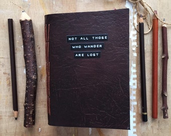 Travel Journal - Mixed Paper Journal - Not All Those Who Wander Are Lost - Travelogue