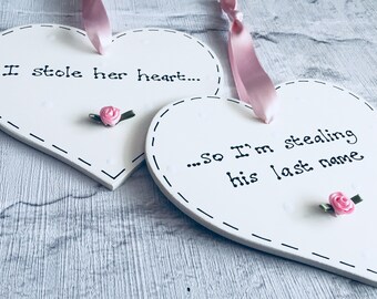 2 WEDDING HEARTS ~ "I Stole Her Heart, So I'm Stealing His Last Name" ~ Perfect Keepsake Gift ~ His & Hers Wedding Present ~ Choose Colours