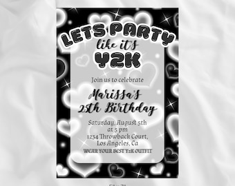 May include: Black and white party invitation with a Y2K theme. The invitation features a heart design and the text "Let's Party like it's Y2K". It says "Join us to celebrate Marissa's 25th Birthday" and includes the date, time, and location of the party. The invitation is 5 inches by 7 inches.