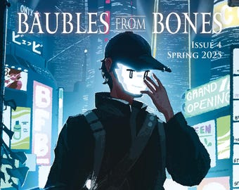 Baubles From Bones: Issue 4 (ebook) // sci fi / fantasy zine