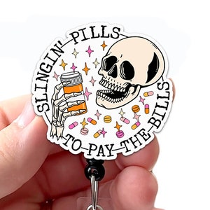 Pharmacy Badge Reel, Slingin' Pills to Pay the Bills Skull Badge Reel Acrylic, Pharmacy Tech, PharmD, Swivel Alligator Clip, Slide Clip