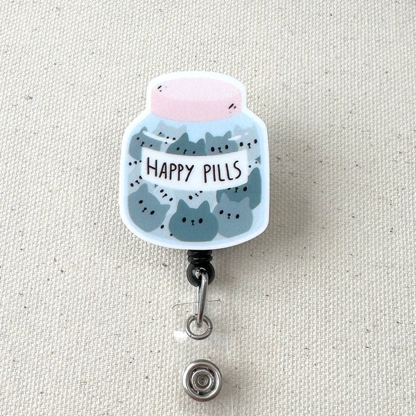 Happy Pills Cats Badge Reel Acrylic, RN Badge, Nurse Badge, Funny Badge Reel, Badge Holder Swivel, Belt Clip, Mental Health, Serotonin