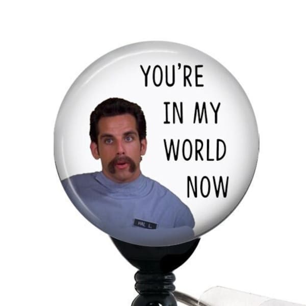 Badge Reel, You're in My World Now, Retractable Badge Holder with Swivel Clip, Slide Clip, Funny Nurse Badge, Male Nurse Badge, Gift for Him