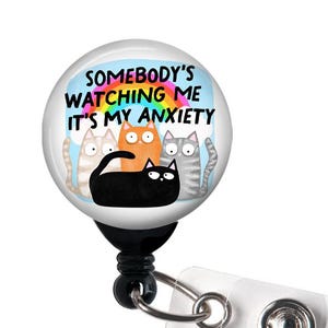 It&#39;s My Anxiety Badge Reel, Mental Health Badge, Trendy Badge, Badge Holder with Swivel Clip, Slide Clip, Nurse Badge, Teacher Badge, Cats