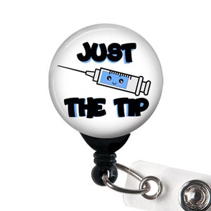 Retractable Badge Reel - Just the Tip Blue Kawaii Syringe - Badge Holder  / Nurse / Lab Tech / phlebotomist / phlebotomy