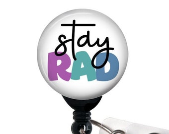 Radiology Badge Reel - Stay Rad - Badge Holder with Alligator Clip, Carabiner, Radiology Technologist, Rad Tech, Radiologist