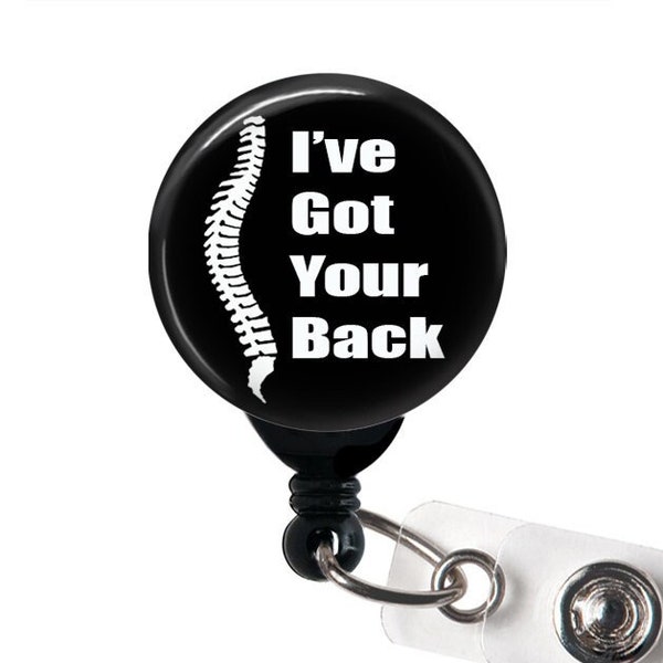 Retractable Badge Reel - I've Got Your Back - Badge Holder with Swivel Clip / Spine / Chiropractor / Orthopedic Surgeon