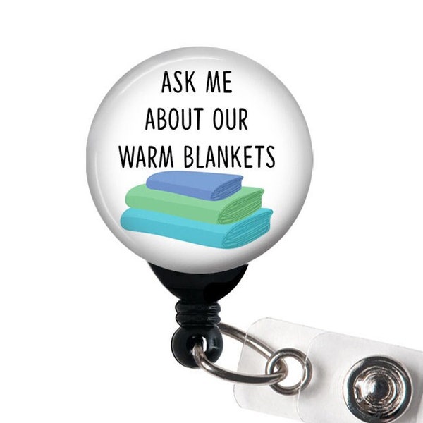 Ask Me About Our Warm Blankets Badge Reel - Retractable Badge Holder with Swivel Clip, Lanyard, Funny Nurse Badge, RN Badge