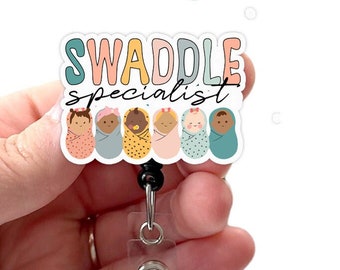 Swaddle Specialist Badge Reel Acrylic, Labor and Delivery Nurse, NICU - Badge Holder with Swivel Clip, Belt Clip, Labor Delivery, Baby Nurse