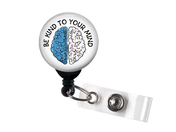 Retractable Badge Reel Be Kind to Your Mind Badge Holder With